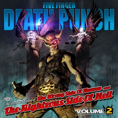 FIVE FINGER DEATH PUNCH - THE WRONG SIDE OF HEAVEN AND THE RIGHTEOUS SIDE OF HELL VOLUME 2FIVE FINGER DEATH PUNCH - THE WRONG SIDE OF HEAVEN AND THE RIGHTEOUS SIDE OF HELL VOLUME 2.jpg
